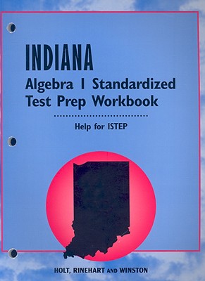 Holt Algebra 1 Indiana: Standard Test Prep Workbook Algebra 1