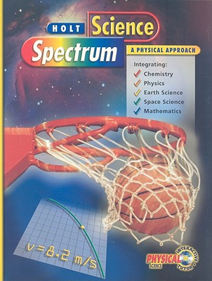 Holt Science Spectrum: A Physical Approach (Holt Science Spectrum: Physical Approach)