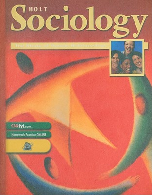 Holt Sociology: The Study of Human Relationships: Student Edition Grades 9-12 2003