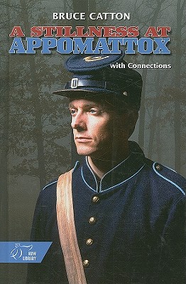 A Stillness at Appomattox (Army of the Potomac) (Holt McDougal Library, High School with Connections)