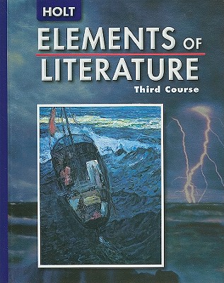 Elements of Literature: Student Edition Grade 9 Third Course 2005