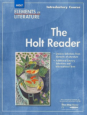 Elements of Literature: Introductory Course - The Holt Reader