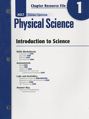 Holt Science Spectrum: Physical Science with Earth and Space Science: Chapter Resource File, Chapter 1: Introduction to Science Chapter 1: Introduction to Science