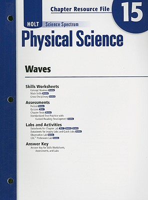 Holt Science Spectrum: Physical Science Chapter 15 Resource File: Waves (Holt Science Spectrum: Physical Science with Earth and Space Science)