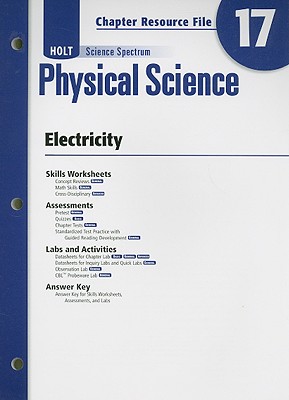 Holt Science Spectrum: Physical Science with Earth and Space Science: Chapter Resource File, Chapter 17: Electricity Chapter 17: Electricity