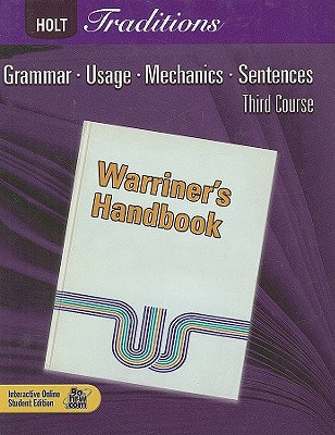 Holt Traditions Warriner's Handbook: Student Edition Grade 9 Third Course 2008