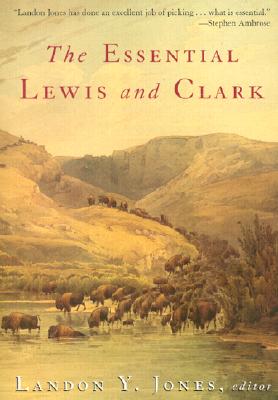 Image for The Essential Lewis and Clark (Lewis & Clark Expedition)