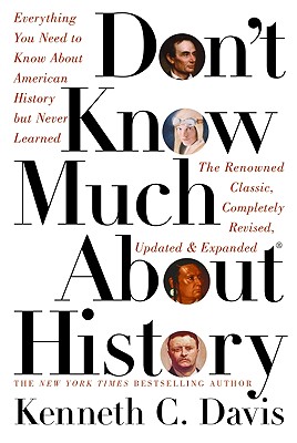 Image for Don't Know Much About History: Everything You Need to Know About American History but Never Learned (Don't Know Much About Series)