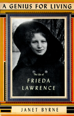 Genius for Living: The Life of Frieda Lawrence