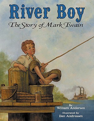 Image for River Boy: The Story of Mark Twain River Boy: The Story of Mark Twain