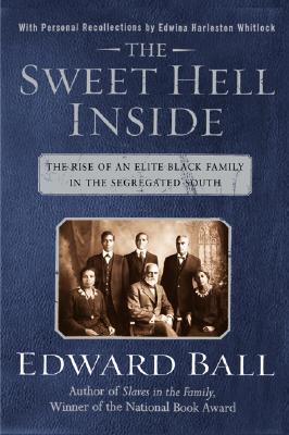 Image for The Sweet Hell Inside: The Rise of an Elite Black Family in the Segregated South (National Book Award Winner)