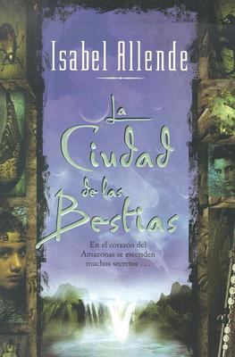 La Ciudad de las Bestias (Spanish Edition)
