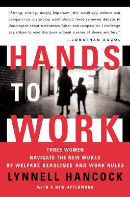 Hands to Work: Three Women Navigate the New World of Welfare Deadlines and Work Rules