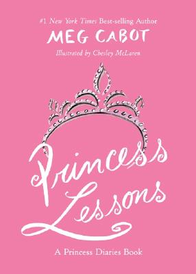 Image for PRINCESS LESSONS: A PRINCESS DIARIES BOOK PRINCESS LESSONS: A PRINCESS DIARIES BOOK