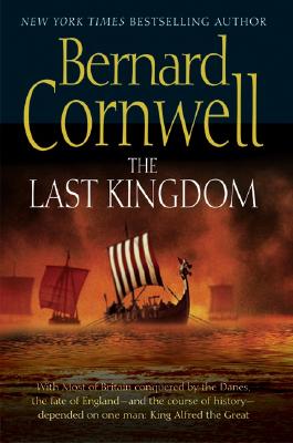 The Last Kingdom (The Saxon Chronicles Series #1)
