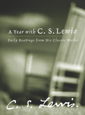 Image for A Year with C. S. Lewis: Daily Readings from His Classic Works