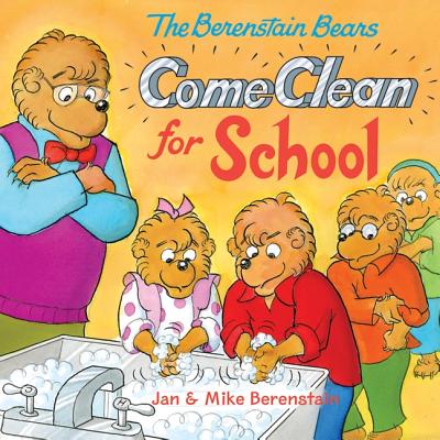 Image for The Berenstain Bears Come Clean for School The Berenstain Bears Come Clean for School
