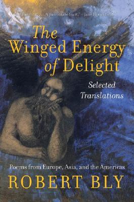 Image for The Winged Energy of Delight: Selected Translations