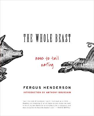 The Whole Beast Nose to Tail Eating