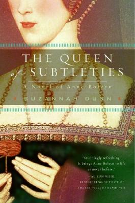 Queen Of Subtleties : A Novel Of Anne Boleyn