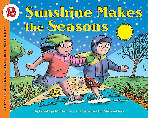 Image for Sunshine Makes the Seasons (Let's-Read-and-Find-Out Science 2) Sunshine Makes the Seasons (Let's-Read-and-Find-Out Science 2)