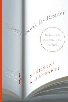 Image for Every Book Its Reader: The Power of the Printed Word to Stir the World