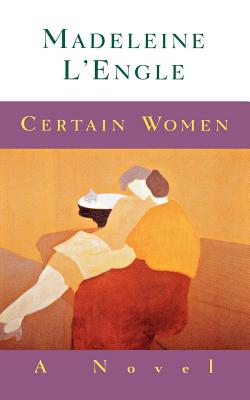 Image for Certain Women: A Novel