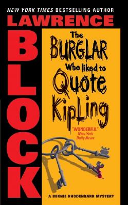 The Burglar Who Liked to Quote Kipling, Block, Lawrence The Burglar Who Liked to Quote Kipling, Block, Lawrence