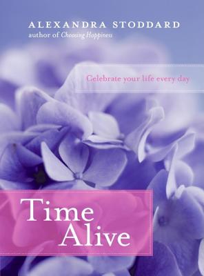 Image for Time Alive: Celebrate Your Life Every Day