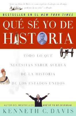 Que Se Yo de Historia: Todo lo que necesitas saber acerca de la historia de Estados Unidos (Spanish Edition)