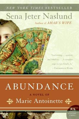 Image for Abundance, A Novel of Marie Antoinette (P.S.)