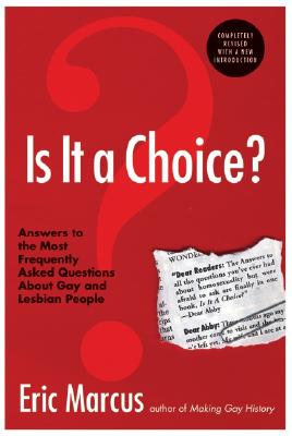 Is It a Choice Answers to the Most Frequently Asked Questions About Gay & Lesbian People, Third Edition