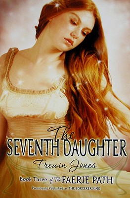 The Seventh Daughter (The Faerie Path #3)