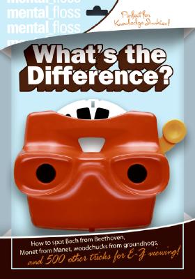 Image for Mental Floss: What's the Difference Mental Floss: What's the Difference