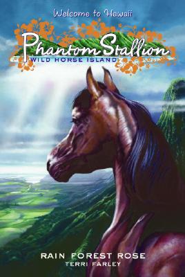 Phantom Stallion: Wild Horse Island #3: Rain Forest Rose (No. 3)