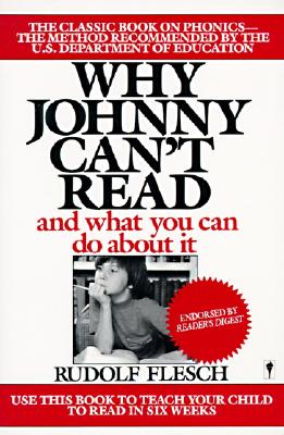 Why Johnny Can't Read: And What You Can Do about It