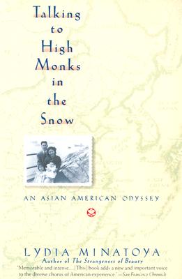 Talking to High Monks in the Snow: An Asian American Odyssey