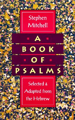 Book of Psalms: Selected and Adapted from the Hebrew