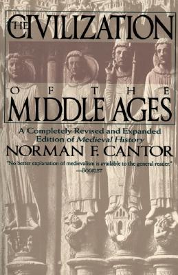 Image for Civilization of the Middle Ages: A Completely Revised and Expanded Edition of Medieval History