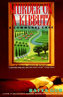 Murder on a Kibbutz: A Communal Case (Michael Ohayon Series, 3)