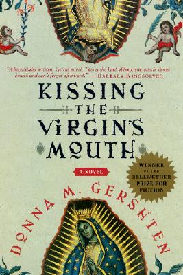 Kissing the Virgin's Mouth: A Novel