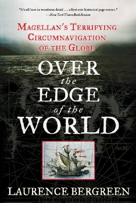 Image for Over the Edge of the World: Magellan's Terrifying Circumnavigation of the Globe