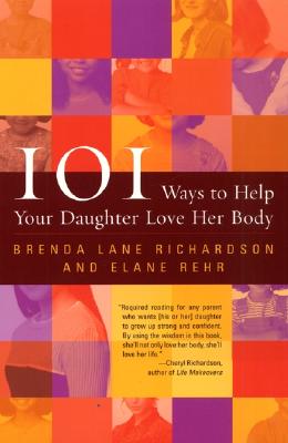 Image for 101 Ways to Help Your Daughter Love Her Body