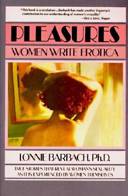 Image for Pleasures: Women Write Erotica