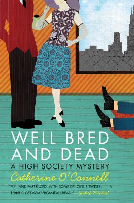 Well Bred and Dead: A High Society Mystery (High Society Mystery Series, 1) [Paperback] Catherine O'Connell