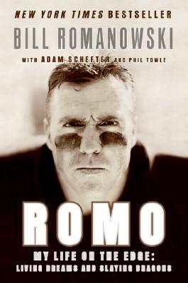 Romo: My Life on the Edge: Living Dreams and Slaying Dragons