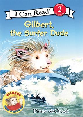 Gilbert, the Surfer Dude (I Can Read Level 2)