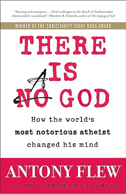 Image for There Is a God: How the World's Most Notorious Atheist Changed His Mind