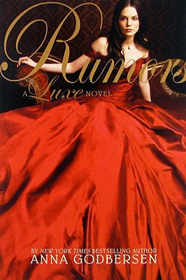 Rumors: A Luxe Novel (The Luxe)
