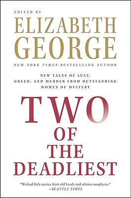 Two of the Deadliest: New Tales of Lust, Greed, and Murder from Outstanding Women of Mystery